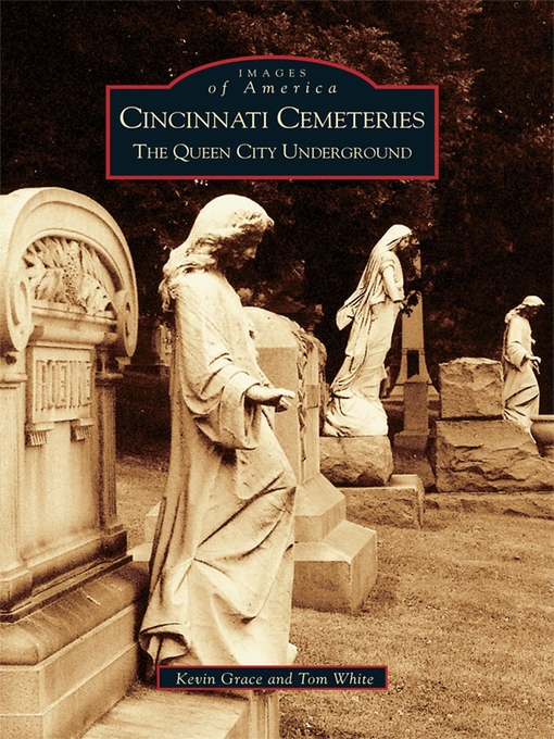 Title details for Cincinnati Cemeteries by Kevin Grace - Available